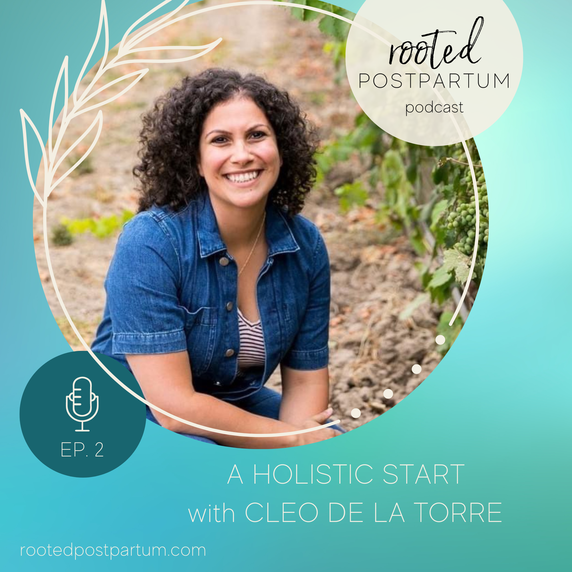 Episode 2: A Holistic Start with Cleo de la Torre
